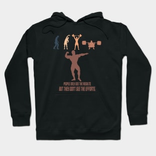 t-shirt motivation : people only see the results, but they don't see the effort. Hoodie